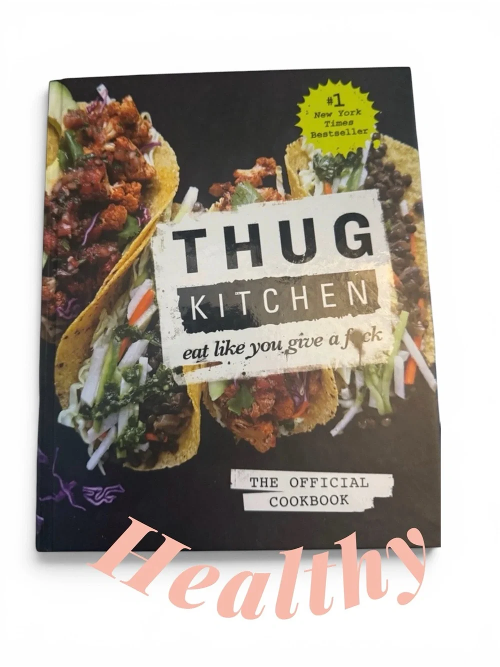 Thug Kitchen Eat Like You Give a F*ck Hardcover Vegan Cookbook Recipes